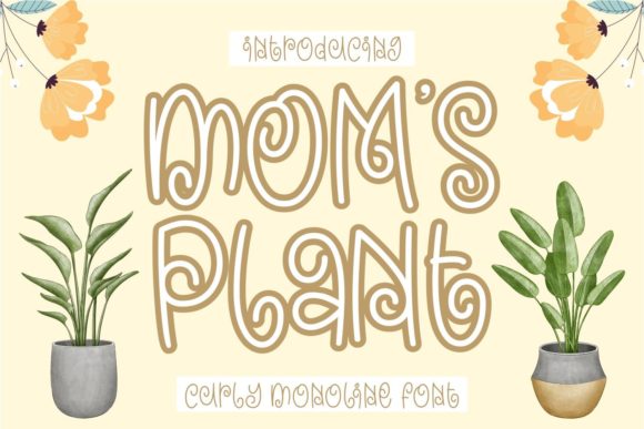 Mom's Plant Font for Creative Marketing